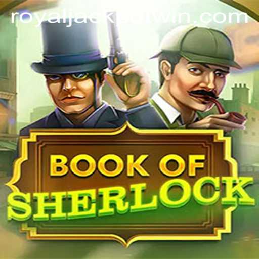 Discover the Intrigue of BookOfSherlock and the Alluring Royal Jackpot