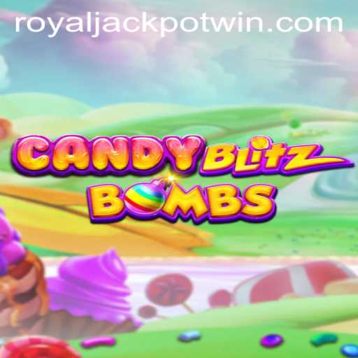 CandyBlitzBombs: Unveiling the Exciting World of Royal Jackpots