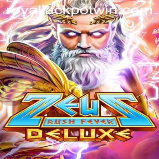 The Exciting World of ZeusRushFeverDeluxe and Its Royal Jackpot